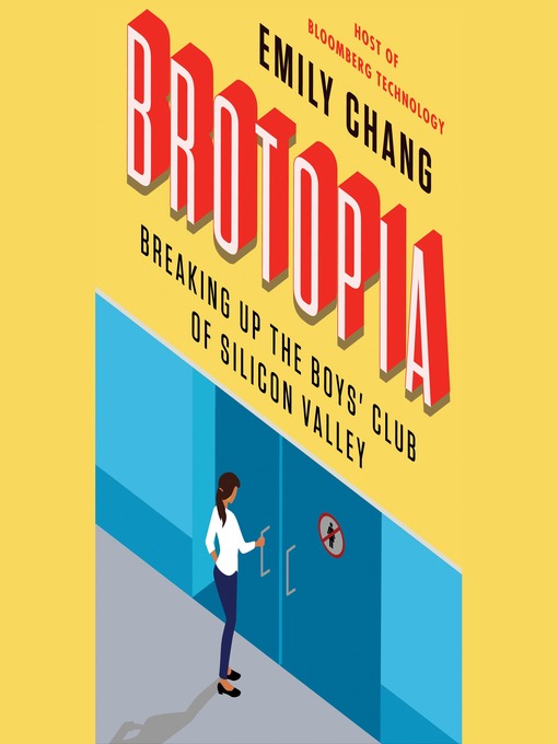 Title details for Brotopia by Emily Chang - Wait list